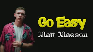 Matt Maeson - Go Easy (Lyrics)