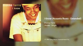 Dionne Farris - I Know (Acoustic Roots - Extended)