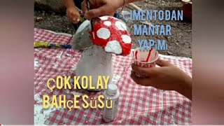 BAHÇE SÜSÜ MANTAR NASIL YAPILIR MANTAR YAPIMI