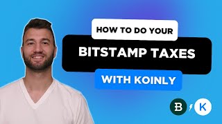 How To Do Your Bitstamp Taxes FAST With Koinly