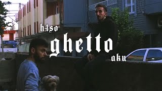 H4SO feat. Aku - Ghetto | AK Exclusive Video