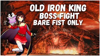 Dark Souls 2 SotFS | Bare Fist Only Old Iron King Boss Fight (No Vanqu Seal+Champions Covenant)