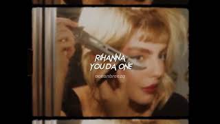 rihanna-you da one (sped up+reverb)