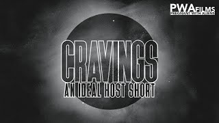 Cravings: An Ideal Host Short