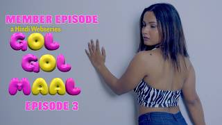 GOL GOL MAAL | HINDI WEBSERIES 2024 | EP 3 | Latest Hindi Webseries 2024