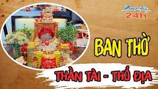 Đặt bàn thờ Thần Tài đúng cách giúp gia chủ chiêu tài, đón lộc