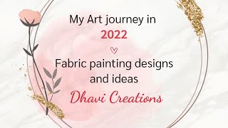 Part 2, Blouse painting ideas l Beautiful Fabric paintings l A Quick look at our Art journey in 2022