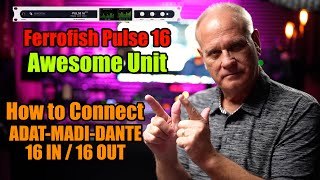 Ferrofish Pulse 16 - Awesome Unit - How to Connect ADAT / DANTE / MADI / 16 IO