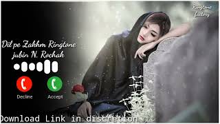 Dil pe Zakhm song Ringtone | Hindi ringtone | new Hindi Ringtone | sad ringtone | new Ringtone 2022