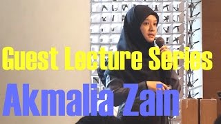 Guest Lecture Series : Akmalia Zain