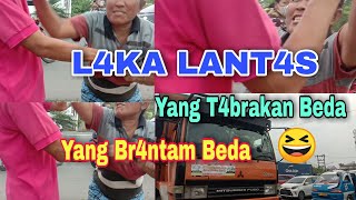 L4ka Lant4s - Yang Tabr4kan Beda - Yang Brant4m Berbeda