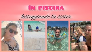 IN PISCINA festeggiando la sister