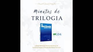 Minutos de Trilogia  -  A Glorificação 154