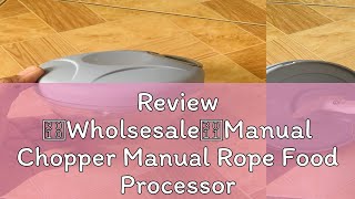 Review 【Wholsesale】Manual Chopper Manual Rope Food Processor with Masher Garlic Chopped Chilli Pure