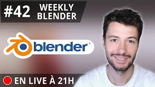 🔴 [REDIFFUSION] WEEKLY BLENDER n°42 | Blender 2.93