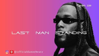 [FREE] Afrobeat Instrumental - "Last Man Standing" Burna Boy x Wizkid | Free Afro Type Beat 2023