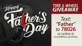 Father's Day GIVEAWAY | COMPLETE Set of Tires & Custom Wheels