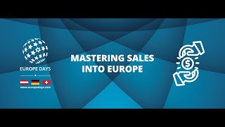 Mastering sales into Europe - Europe Days 2021