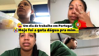 UM DIA DE TRABALHO COMIGO AQUI EM PORTUGAL🇵🇹  | Eu não estava aguentando mais 😭😭😭