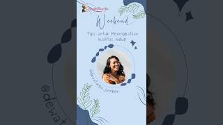 Weekend tips untuk memperbaiki kualitas hidup 🌸 #weekend #weekendtips #spa #infojember