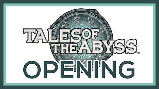 Tales of the Abyss - Opening Movie Intro - Karma