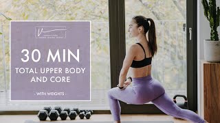 30 MIN TOTAL UPPER BODY AND CORE Home Workout with Weights | 3 circuits, no exercise repeat