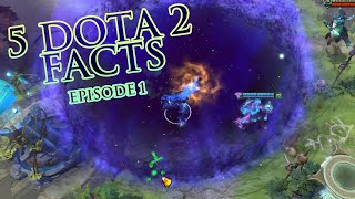 5 Dota 2 FACTS That You Should Know! - Episode 1