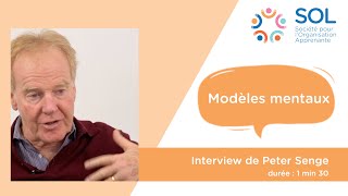 SoL France - Modèles mentaux - Peter Senge