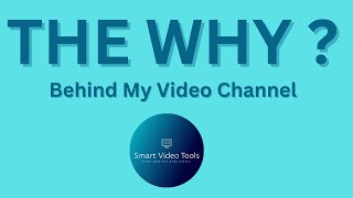 The Why Behind My Channel - v2