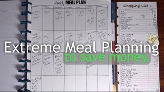 Extreme Meal Planning to Save Money | Weekly Meal Plans & Ideas