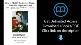 Download How to REALLY Tie Hockey Skates; Less foot pain!  More ankle action! PDF