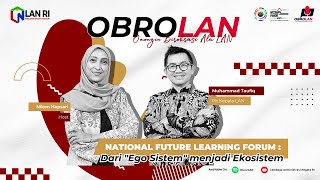 OBROLAN - National Future learning Forum : Dari "Ego Sistem" menjadi Ekosistem