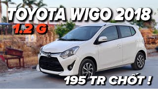 Toyota Wigo 2019 1.2G. Chốt Giá 195Tr , Siêu Lành Bền Và Tiết Kiệm , Đầy Đủ Opption Hơn Kia Morning