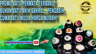 BUKAN BATU AKIK SAKRAL , ATAU PENGASIH , CUMA BATU MULIA HARGA MURAH !! “ PROMO CINCIN PERMATA”