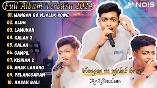 AFTERSHINE - MANGAN RA NJALUK KOWE FULL ALBUM TERBARU 2024