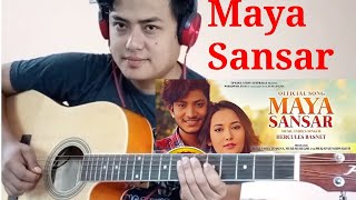 Maya Sansar Full song- Guitar cover