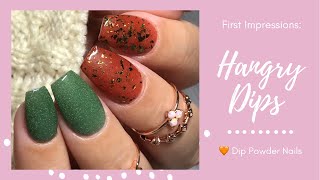 Hangry Dips | First Impressions | Dip Powder Nails