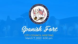 March 7, 2022 Spanish Fort City Council Meeting