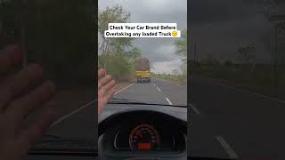 Check your car brand before overtaking any loaded Truck 🫠 #shorts #viralshorts #gauravdubey