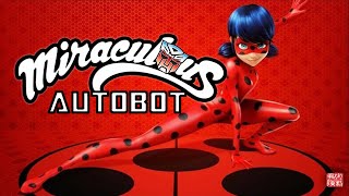 Miraculous Autobot  (G1 Transformers & Miraculous Ladybug)