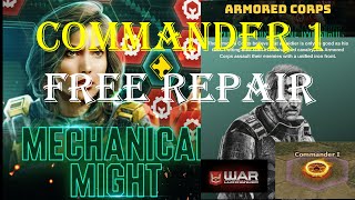 War Commander : MECHANICAL MIGHT/ COMMANDER 1/ FREE REPAIR