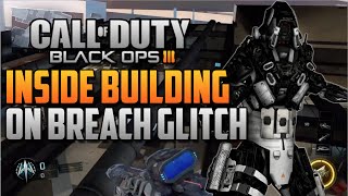 CoD BO3 Glitches- ULTIMATE HIDING SPOT ON BREACH- BREACH INSIDE WALL (Black Ops 3)