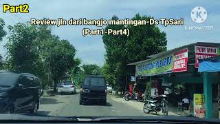 Review jln dari Bangjo perempatan pasar mantingan sd Ds Tempursari Tambakbkyo (Part2)