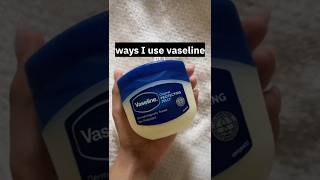 4hack for i use vaseline #youtube#shorts#vaseline