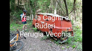 Trail "la Cagna e i Ruderi" PERUGIA VECCHIA PARK - 4K