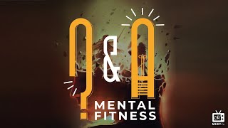 Q&A on Mental Fitness | Dr. Dana Philossaint