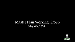 Master Plan Working Group 5-6-24