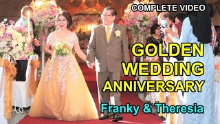 GOLDEN WEDDING ANNIVERSARY FRANKY & THERESIA, A Complete Video.