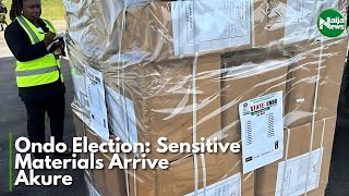 Ondo Election: Sensitive Materials Arrive Akure | NaijaNews TV