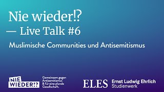 Live-Talk 6: Muslimische Communities und Antisemitismus